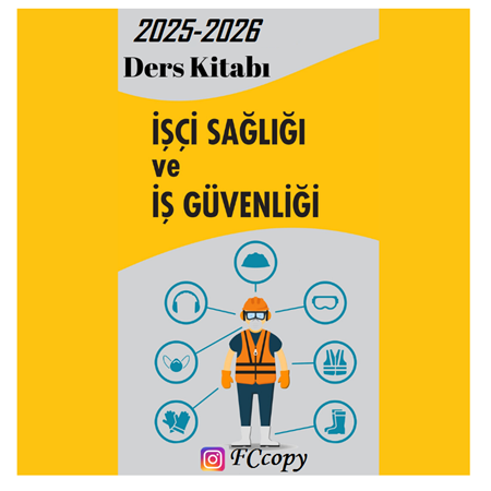 İŞ SAĞLIĞI VE GÜVENLİĞİ